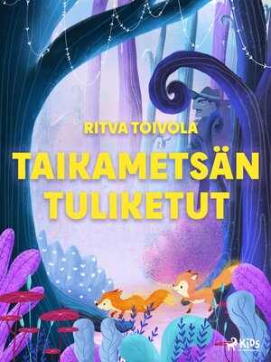 cover image of Taikametsän tuliketut